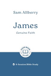James: Genuine Faith