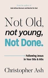 Not Old, Not Young, Not Done