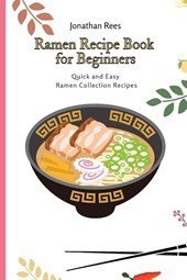 Ramen Recipe Book for Beginners