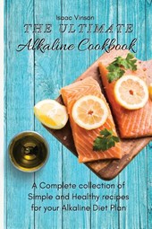 The Ultimate Alkaline Cookbook
