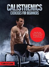 CALISTHENICS EXERCISES FOR BEGINNERS