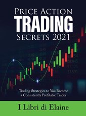 Price Action Trading Secrets 2021