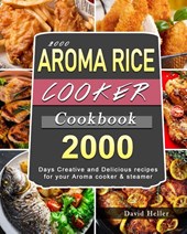 2000 AROMA Rice Cooker Cookbook