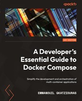 A Developer's Essential Guide to Docker Compose