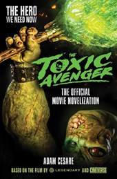 The Toxic Avenger - The Official Movie Novelisation