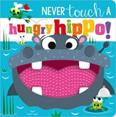 Greening, R: Never Touch a Hungry Hippo!