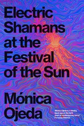 Electric Shamans at the Festival of the Sun