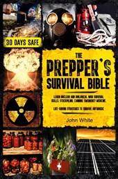 THE PREPPER'S SURVIVAL BIBLE