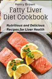 Fatty Liver Diet Cookbook