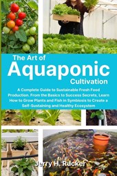 The Art of Aquaponic Cultivation