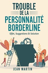 TROUBLE DE LA PERSONNALITÉ BORDERLINE