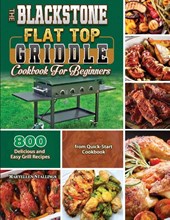 The BlackStone Flat Top Griddle Cookbook for Beginners