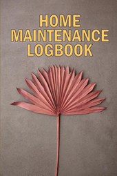 Home Maintenance LogBook