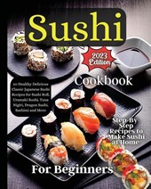 Sushi Cookbook For Beginners