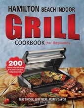 Hamilton Beach Indoor Grill Cookbook for Beginners