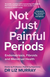 Not Just Painful Periods