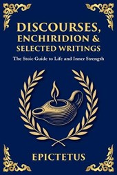 Discourses, Enchiridion, and Selected Writings