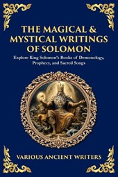 The Magical & Mystical Writings of Solomon