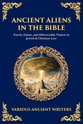 Ancient Aliens in the Bible