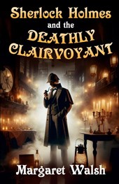 Sherlock Holmes and The Deathly Clairvoyant