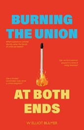 Burning the Union at Both Ends