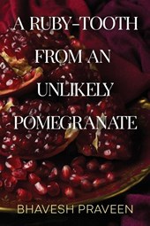 A Ruby-Tooth from an Unlikely Pomegranate