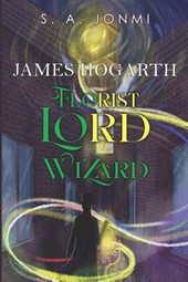 James Hogarth: Florist, Lord, Wizard