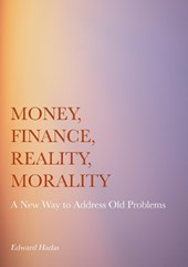 Money, Finance, Reality, Morality