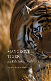 Mangrove Tiger: An Ethological Study