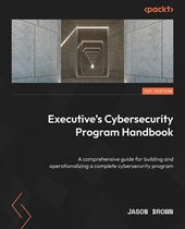Executive's Cybersecurity Program Handbook
