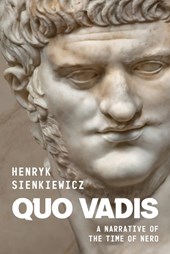 Quo Vadis: A Narrative of the Time of Nero