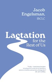 Lactation for the Rest of Us