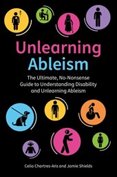 Unlearning Ableism