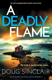 A Deadly Flame: An Utterly Unputdownable Scottish Crime Thriller
