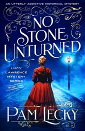 No Stone Unturned: An Utterly Addictive Historical Mystery
