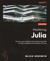 Mastering Julia - Second Edition