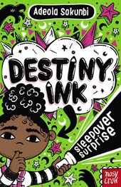Destiny Ink: Sleepover Surprise