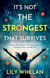 It's Not the Strongest That Survives