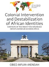 Colonial Intervention and Destabilization of African Identities