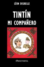 Degrelle, L: Tintín mi compañero