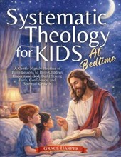 Systematic Theology for Kids at Bedtime