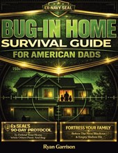 Bug-In Home Survival Guide For American Dads