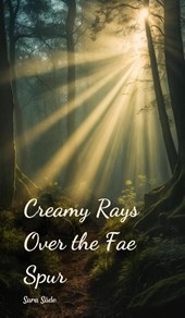 Creamy Rays Over the Fae Spur