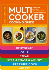 The Complete Multicooker Cooking Guide