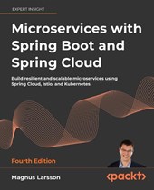 Microservices with Spring Boot and Spring Cloud - Fourth Edition