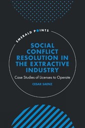 Social Conflict Resolution in the Extractive Industry