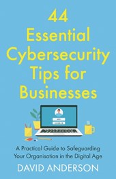 44 Essential Cybersecurity Tips for Businesses