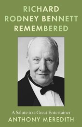 Richard Rodney Bennett Remembered