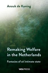 Remaking Welfare in the Netherlands
