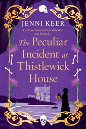 The Peculiar Incident at Thistlewick House